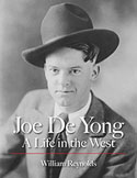 Joe DeYong - A Life in the West